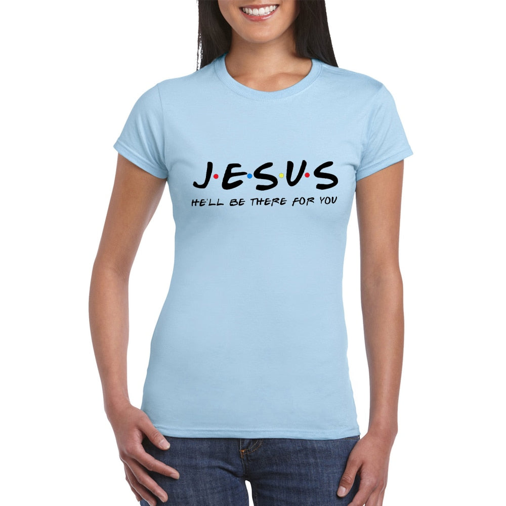 Jesus He'll Be There for You T Shirt - Jesus Christ Heals