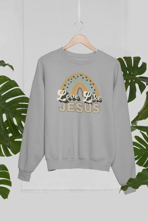 Love Like Jesus Sweat Shirt - Jesus Christ Heals