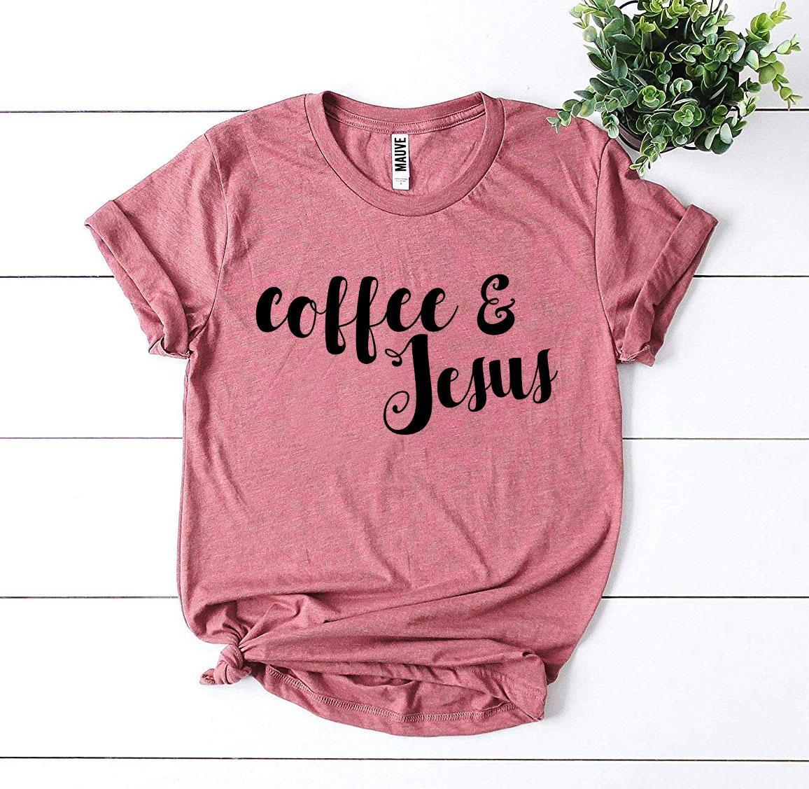 Coffee And Jesus T-shirt - Jesus Christ Heals