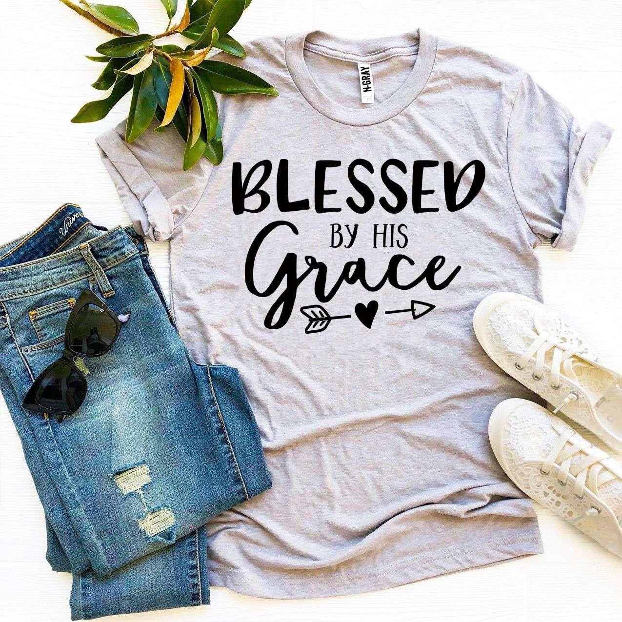 Blessed By His Grace T-shirt - Jesus Christ Heals