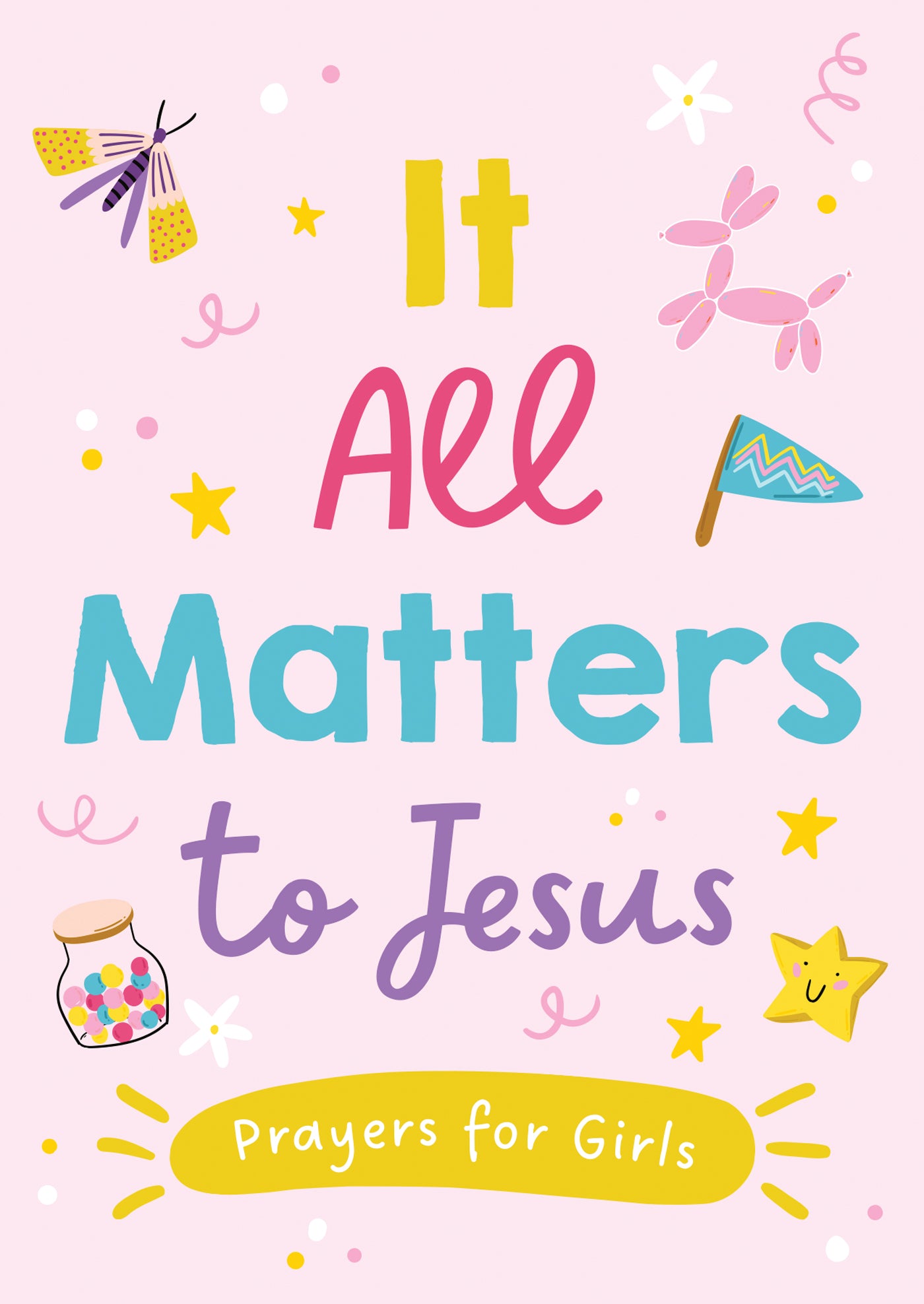 It All Matters to Jesus (prayers for girls) - Jesus Christ Heals